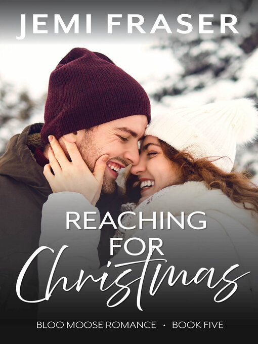Title details for Reaching For Christmas by Jemi Fraser - Wait list